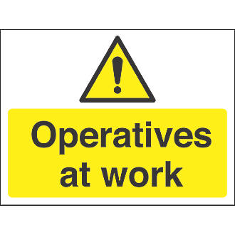 Operatives at Work Sign 600 x 450mm